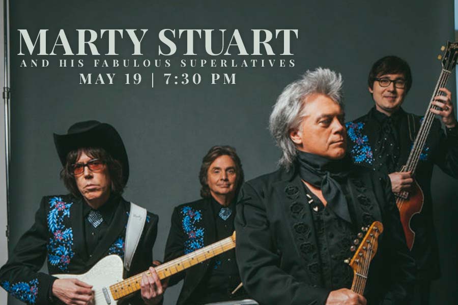 Marty Stuart and His Fabulous Superlatives May 19, 7:30 PM