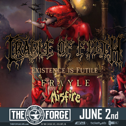 Cradle of Filth Existence is Futile Frayle Misfire The Forge June 2nd