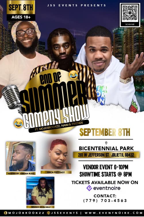 September 8th 18years or older, JSS Events presents End of Summer Comedy Show with MojoBrookz, Naim and Friends at Bicentennial Park Vender Fair at 6pm Show begins at 8 pm