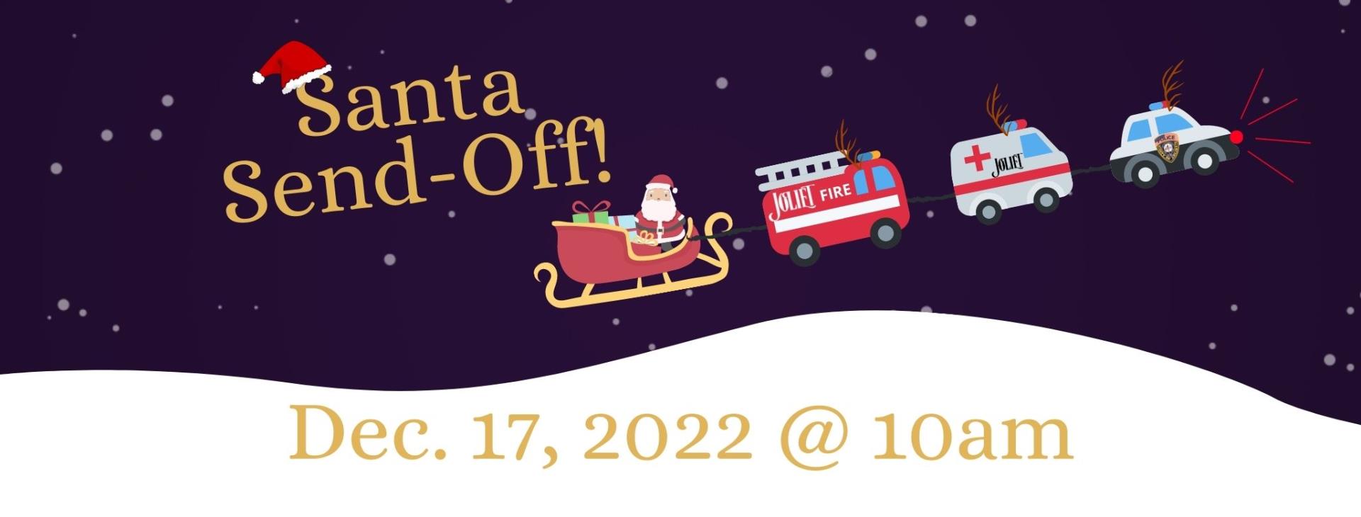 Santa Send-Off December 17, 2022 @ 10am