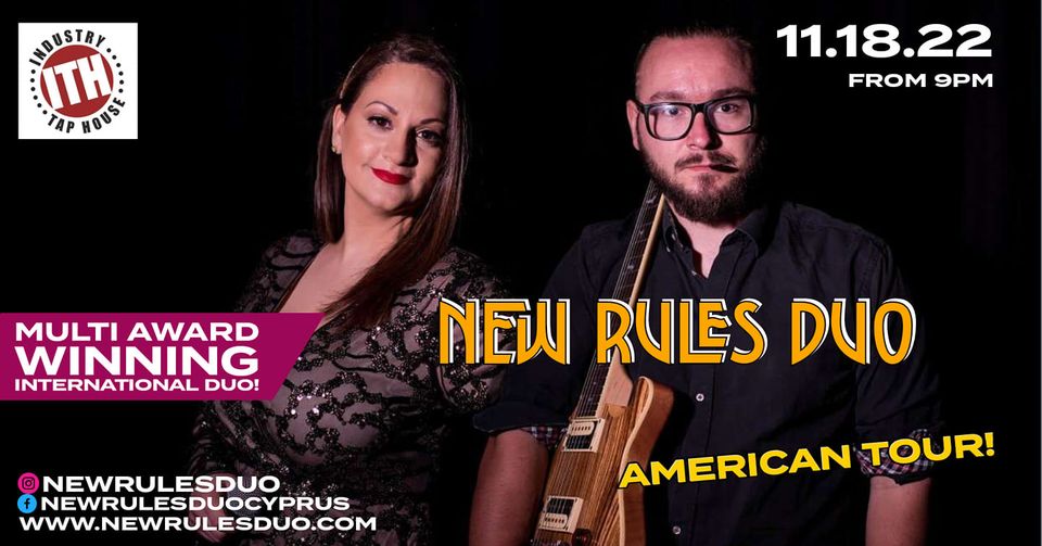 New Rules Duo at Industry Tap November 22 at 9 PM Multi Award Winning International Duo