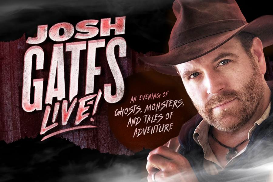 Josh Gates Live! An evening of ghosts, monsters and tales of adventure