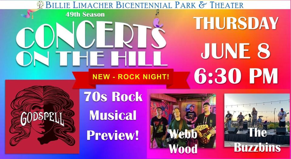 Concerts on the Hill New Rock Night Thursday June 8 6:30 PM Godspell 70s Rock Musical Webb Wood and The Buzzbins