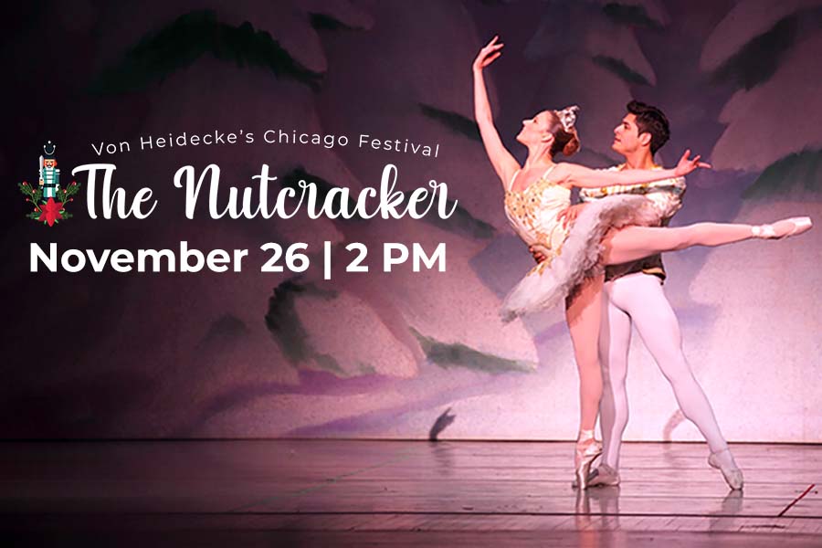 Von Heideke's Chicago Festival The Nutcracker