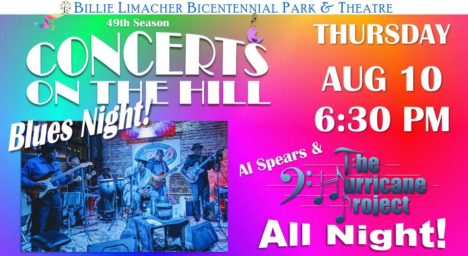 August 10 Concert on the Hill Blues Night All Night Al Spears and the Hurrican Project