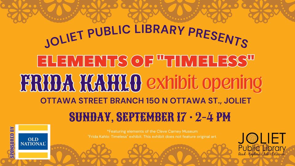 Joliet Public Library presents Elements of "Timeless" Frida Kahlo exhibit opening Ottawa St. Branch Sunday, September 17 2 PM to 4 PM