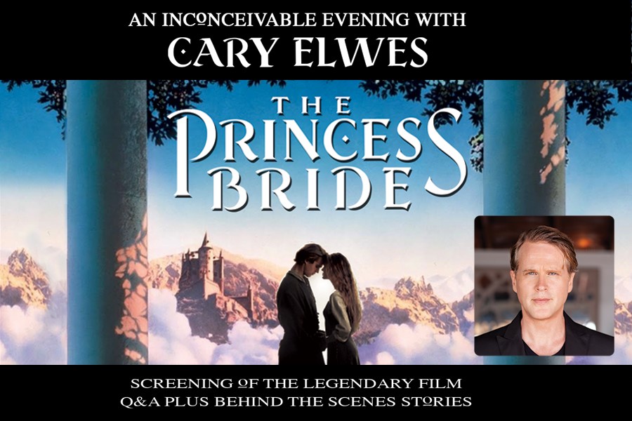 An Inconceivable evening with Cary Elwes Screening of the Princess Bride with a Q & A