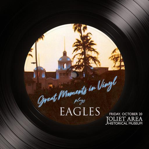 Greatest Moments in Vinyl play the Eagles