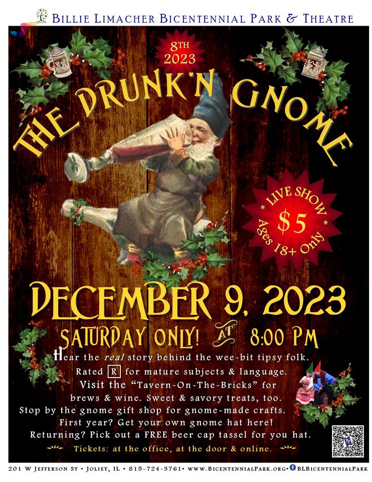 The 8th Annual Drunk'n Gnome Show at Billie Limacher Bicentennial Park Saturday December 9 at 8 PM ages 18 and over