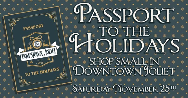 Passport to the Holidays Shop Small in downtown Joliet Saturday, November 25