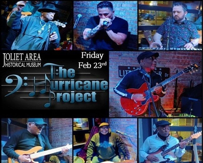 Joliet Area Historical Museum Friday February 23rd The Hurrican Project blues music