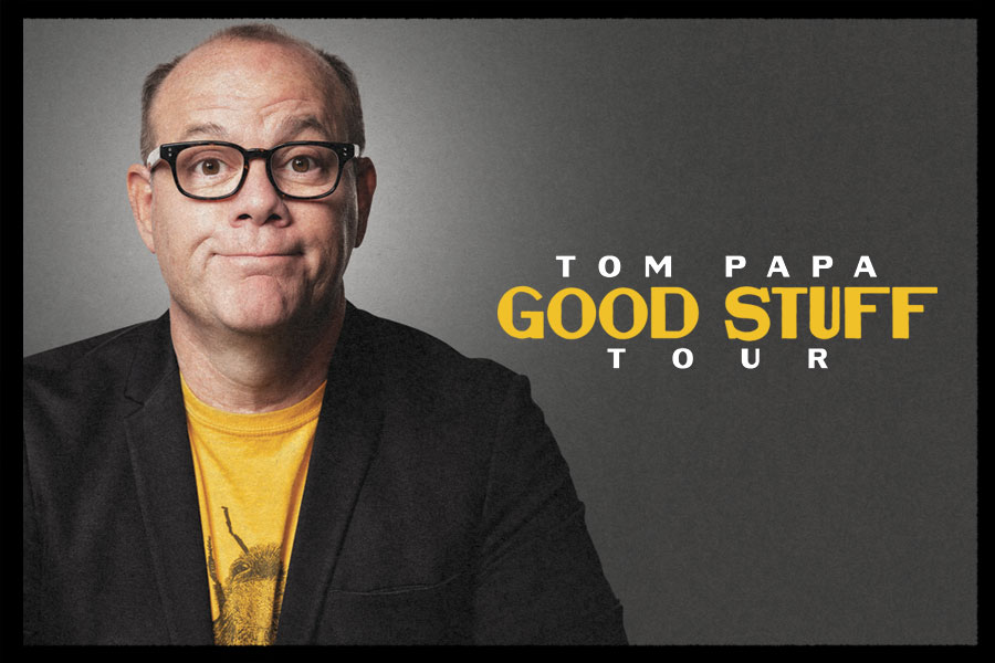 Tom Papa Good Stuff Tour