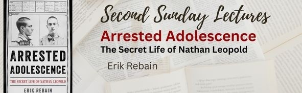 Second Sunday Lectures Arrested Adolescence with Erik Rebain