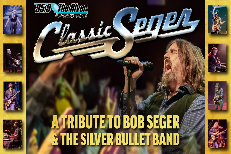 95.9 The Rivere Classic Seger A Tribute to Bob Seger and the Silver Bullet Band