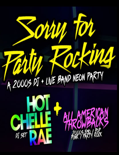 Sorry for Party Rocking Neon Party