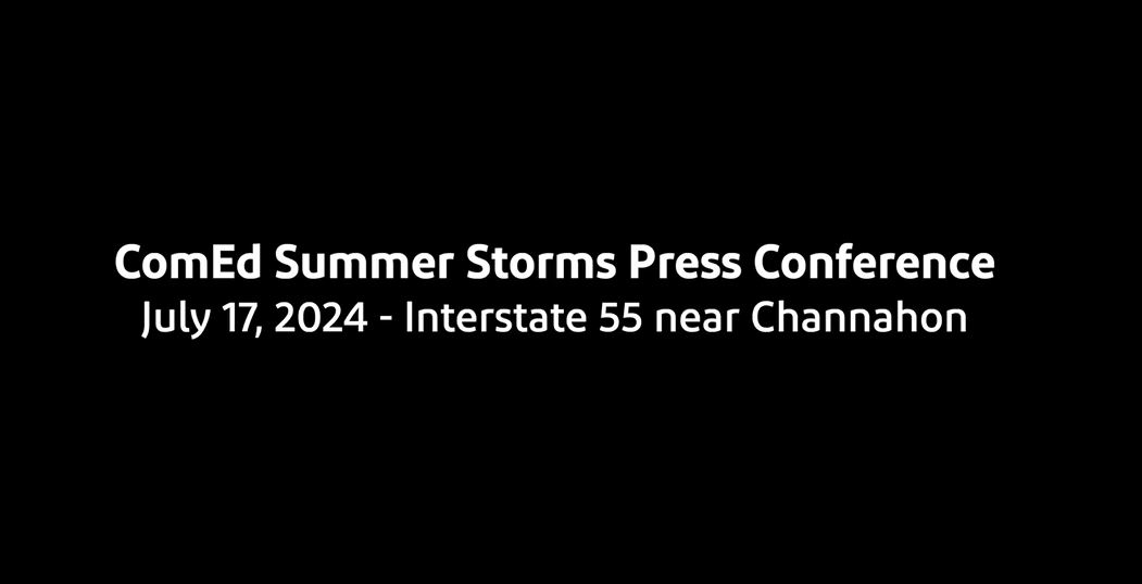 ComEd Summer Storms Press Conference