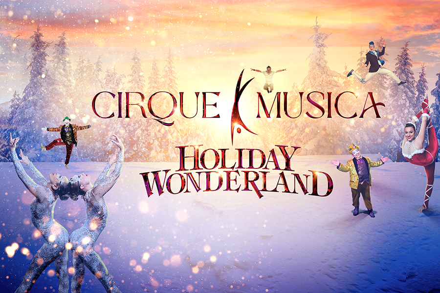 Cirque Musica Holiday Wonderland